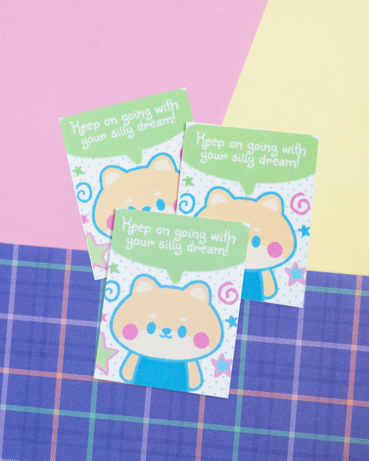 *new* Keep On Going With Your Silly Dream Frosted Finish Die-Cut Sticker