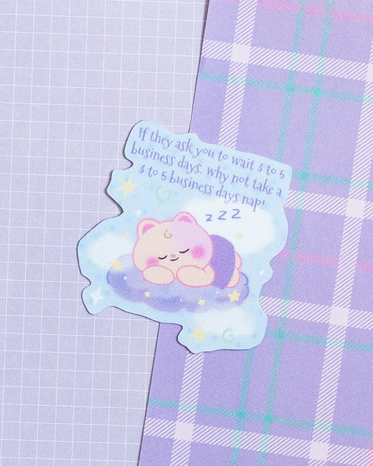 *new* Nap 3-5 Business Days Frosted Finish Die-Cut Sticker