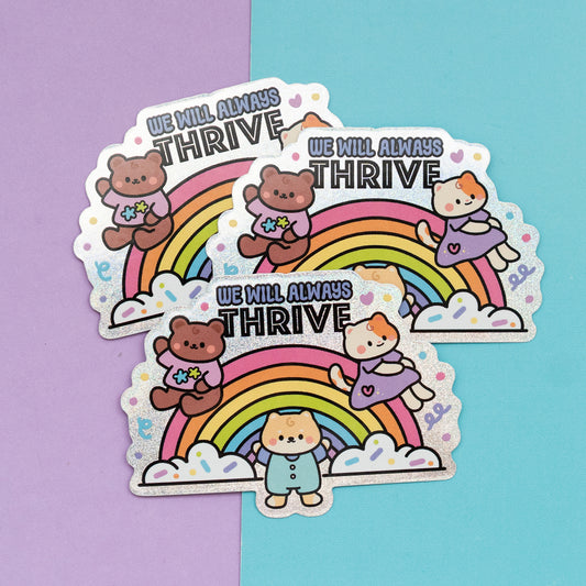 We Will Always Thrive Holographic Finish Die-Cut Sticker