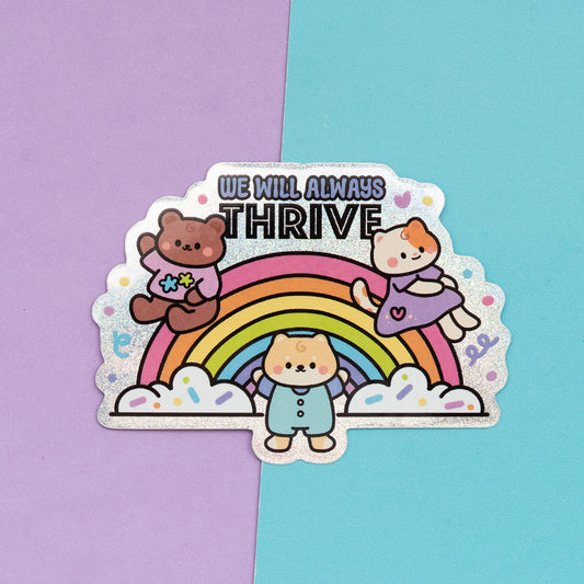 We Will Always Thrive Holographic Finish Die-Cut Sticker