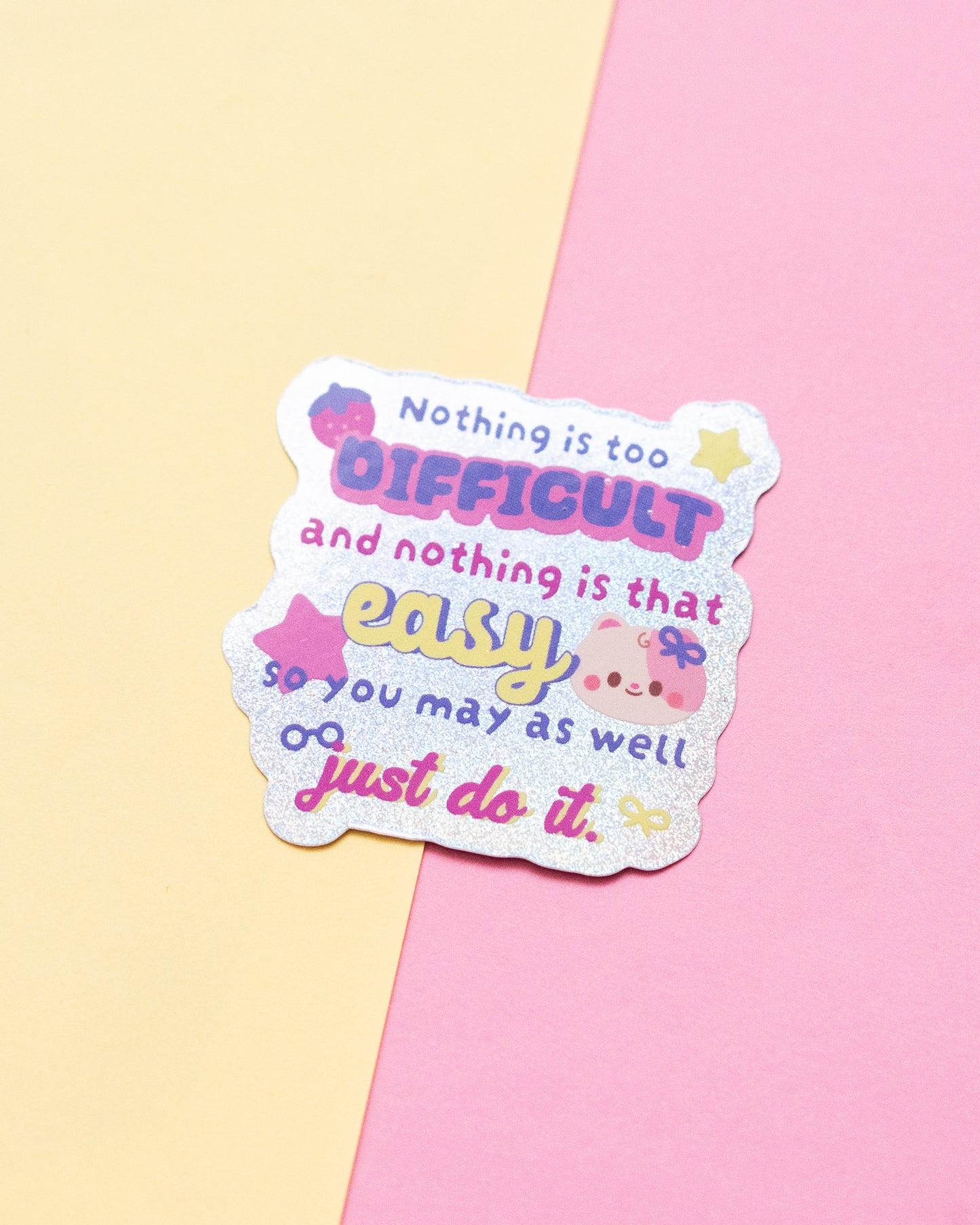 Nothing Is Too Difficult Holographic Die-Cut Sticker
