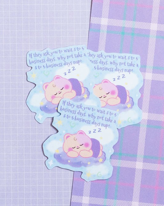 *new* Nap 3-5 Business Days Frosted Finish Die-Cut Sticker