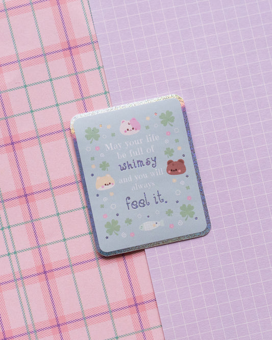 *new* May Your Life Be Full Of Whimsy Holographic Finish Die-Cut Sticker