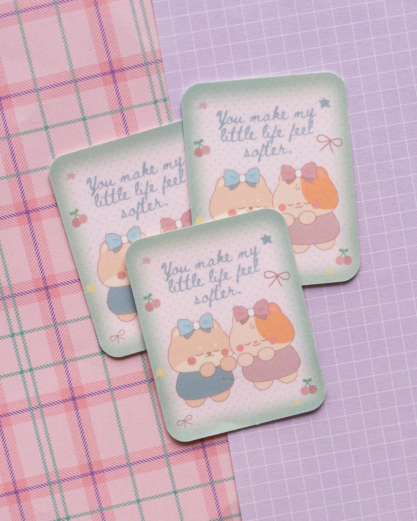*new* You Make My Life Feel Softer Frosted Finish Die-Cut Sticker